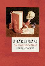 Shakespeare : The Theatre of Our World