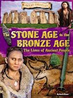 The Stone Age to the Bronze Age