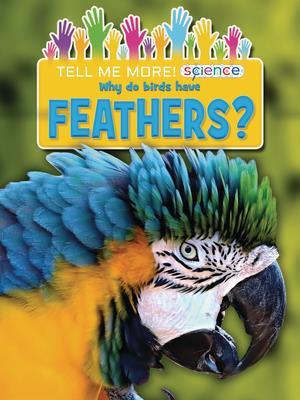 Why Do Birds Have Feathers?