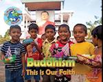 Buddhism, This is our Faith