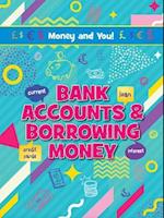 Bank Accounts & Borrowing Money