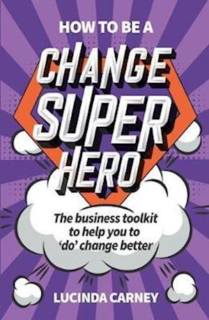 How to be a Change Superhero