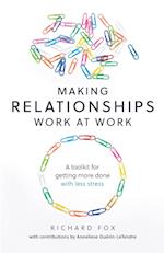 Making Relationships Work at Work