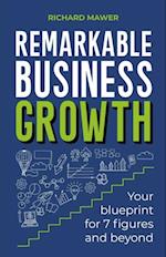 Remarkable Business Growth