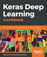 Keras Deep Learning Cookbook