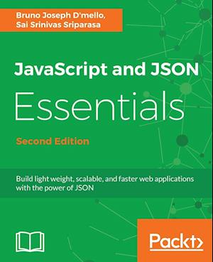 JavaScript and JSON Essentials Second Edition