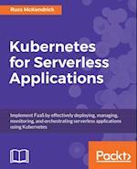 Kubernetes for Serverless Applications