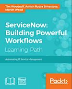 ServiceNow: Building Powerful Workflows