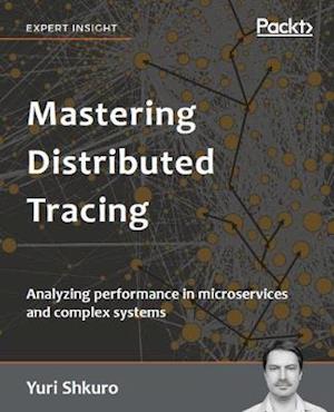 Mastering Distributed Tracing