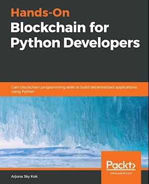 Hands-On Blockchain for Python Developers