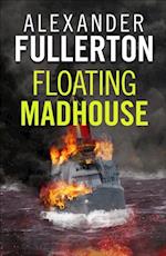 Floating Madhouse
