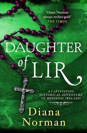 Daughter of Lir : A captivating historical adventure of Medieval Ireland