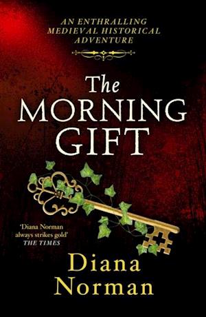 The Morning Gift : An enthralling medieval historical adventure