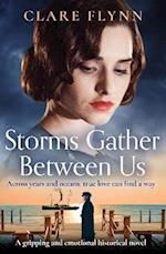 Storms Gather Between Us