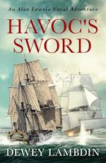 Havoc's Sword : An Alan Lewrie naval adventure