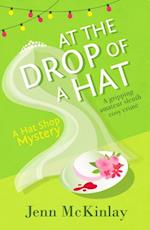 At the Drop of a Hat : A gripping amateur sleuth cosy crime