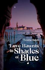 Love Haunts in Shades of Blue