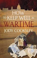 How to Keep Well in Wartime