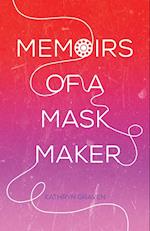Memoirs of a Mask Maker