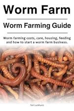 Worm Farm. Worm Farm Guide. Worm farm costs, care, housing, feeding and how to start a worm farm business.