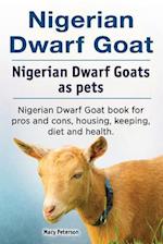 Nigerian Dwarf Goat. Nigerian Dwarf Goats as Pets. Nigerian Dwarf Goat Book for Pros and Cons, Housing, Keeping, Diet and Health.