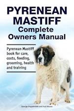 Pyrenean Mastiff Complete Owners Manual. Pyrenean Mastiff book for care, costs, feeding, grooming, health and training.