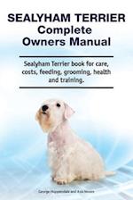 Sealyham Terrier Complete Owners Manual. Sealyham Terrier book for care, costs, feeding, grooming, health and training.