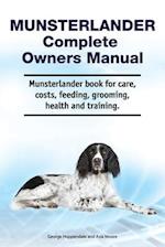 Munsterlander Complete Owners Manual. Munsterlander book for care, costs, feeding, grooming, health and training.