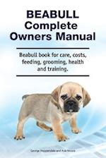 Beabull Complete Owners Manual. Beabull book for care, costs, feeding, grooming, health and training.