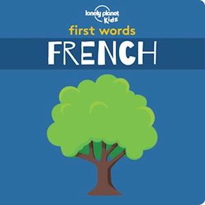 Lonely Planet Kids First Words - French