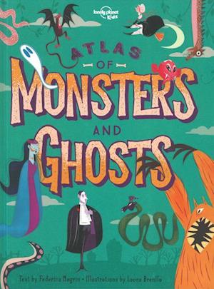 Lonely Planet Kids Atlas of Monsters and Ghosts