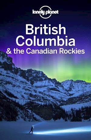 Lonely Planet British Columbia & the Canadian Rockies