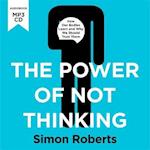 The Power of Not Thinking