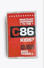Whatever Happened to the C86 Kids?