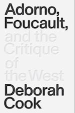 Adorno, Foucault and the Critique of the West