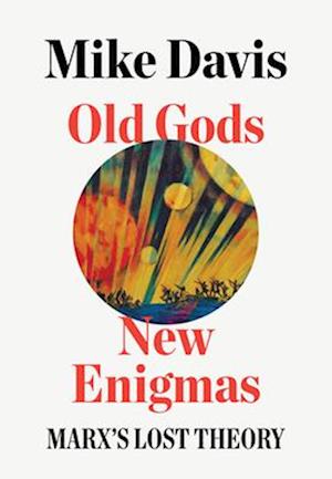 Old Gods, New Enigmas