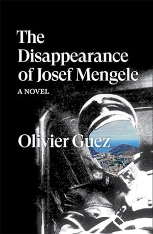 The Disappearance of Josef Mengele