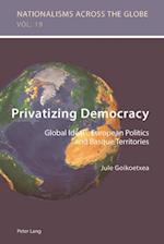 Privatizing Democracy