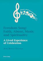 Freedom Song: Faith, Abuse, Music and Spirituality