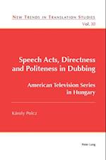 Speech Acts, Directness and Politeness in Dubbing