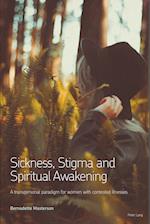 Sickness, Stigma and Spiritual Awakening
