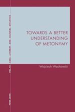 Towards a Better Understanding of Metonymy