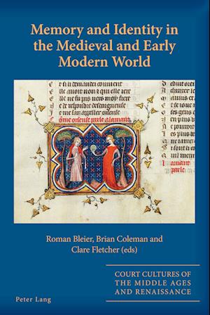 Memory and Identity in the Medieval and Early Modern World