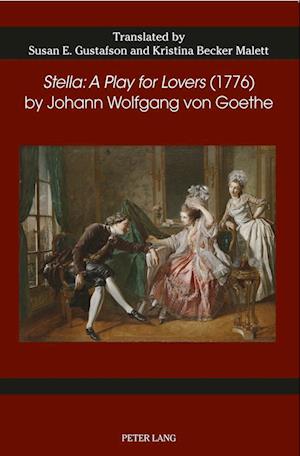 «Stella: A Play for Lovers» (1776) by Johann Wolfgang von Goethe