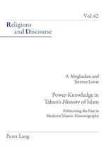 Power-Knowledge in Tabari's "Histoire" of Islam