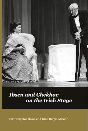 Ibsen and Chekov on the Irish Stage