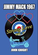 Jimmy Mack 1967 - Strong Love (Side A)