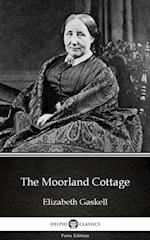 Moorland Cottage by Elizabeth Gaskell - Delphi Classics (Illustrated)