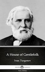 House of Gentlefolk by Ivan Turgenev - Delphi Classics (Illustrated)