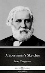 Sportsman's Sketches by Ivan Turgenev - Delphi Classics (Illustrated)